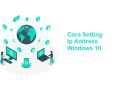 cara setting IP address windows 10